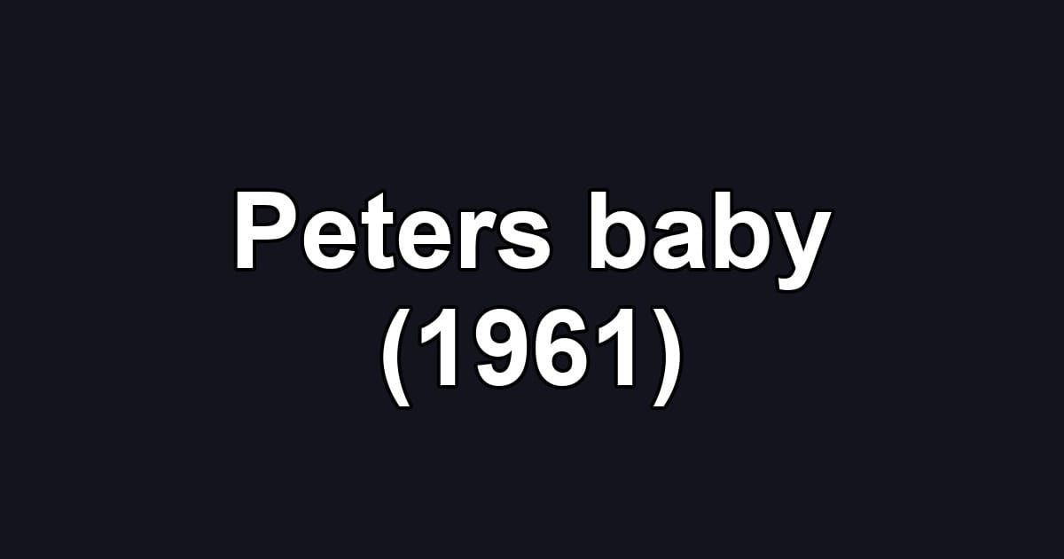 Peters baby (1961)