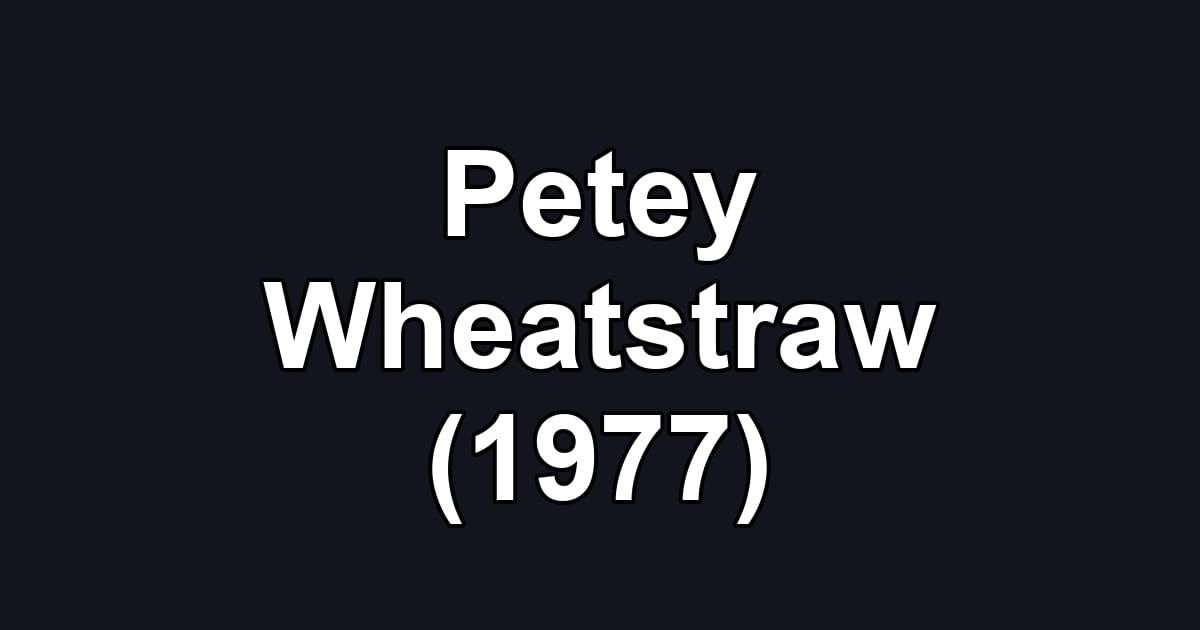 Petey Wheatstraw (1977)