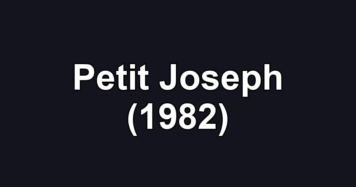Petit Joseph (1982)