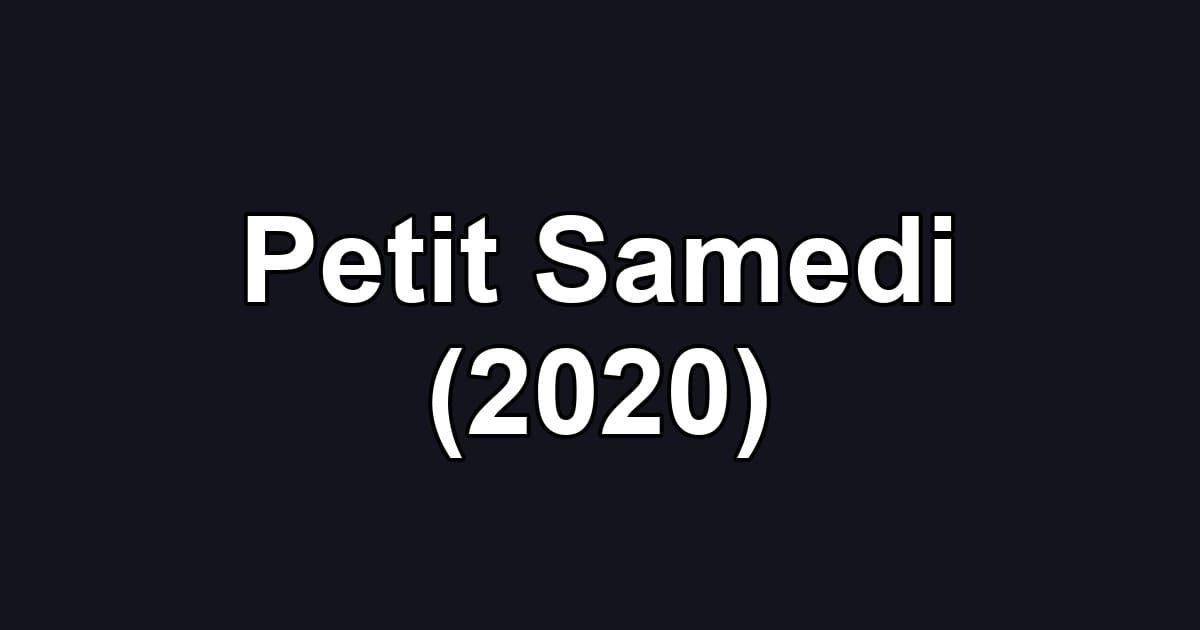 Petit Samedi (2020)