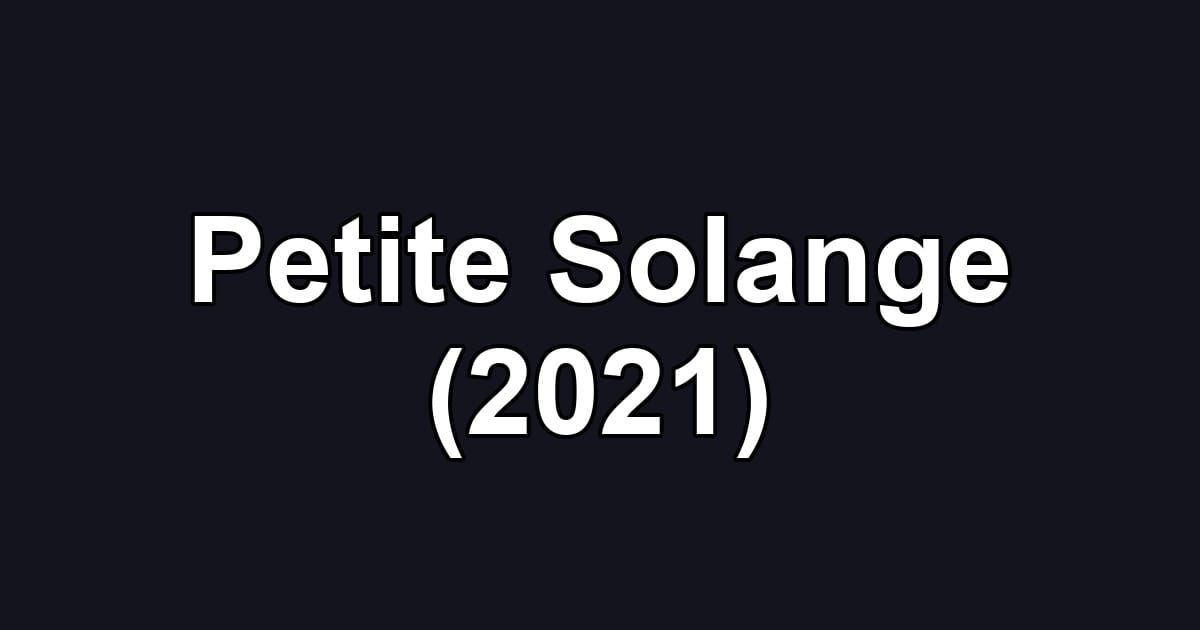 Petite Solange (2021)