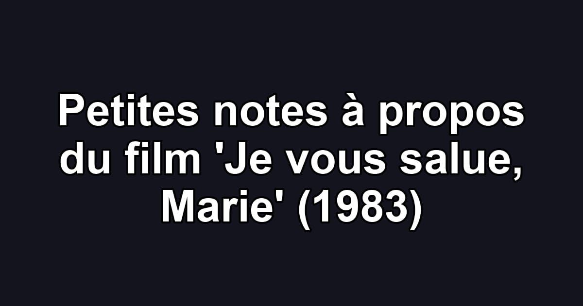 Petites notes à propos du film 'Je vous salue, Marie' (1983)
