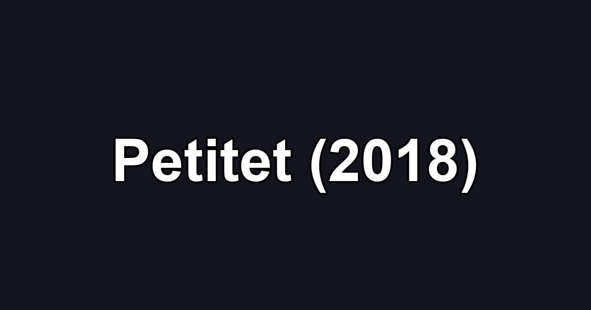 Petitet (2018)