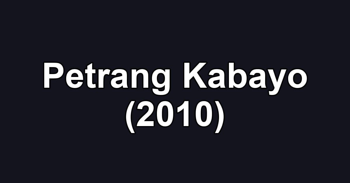 Petrang Kabayo (2010)