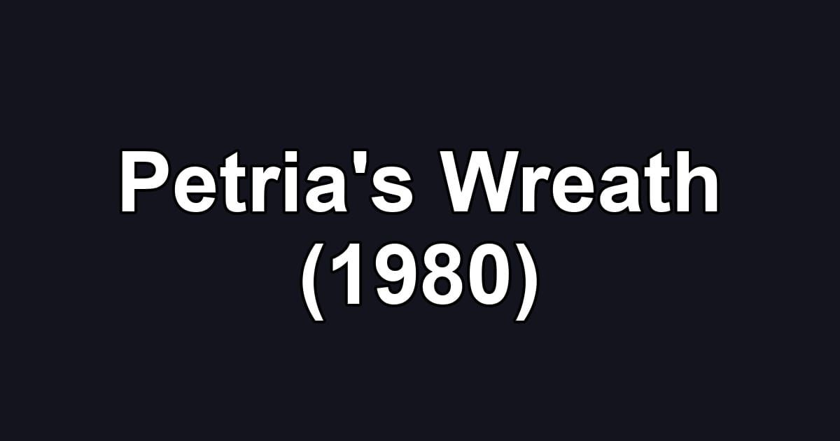 Petria's Wreath (1980)