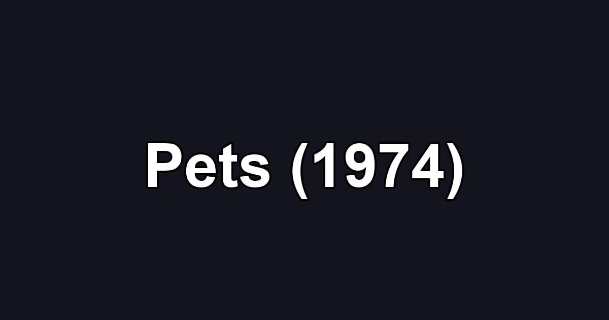 Pets (1974)