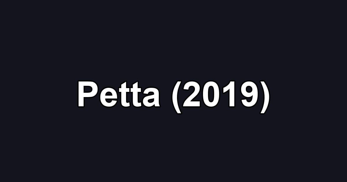 Petta (2019)