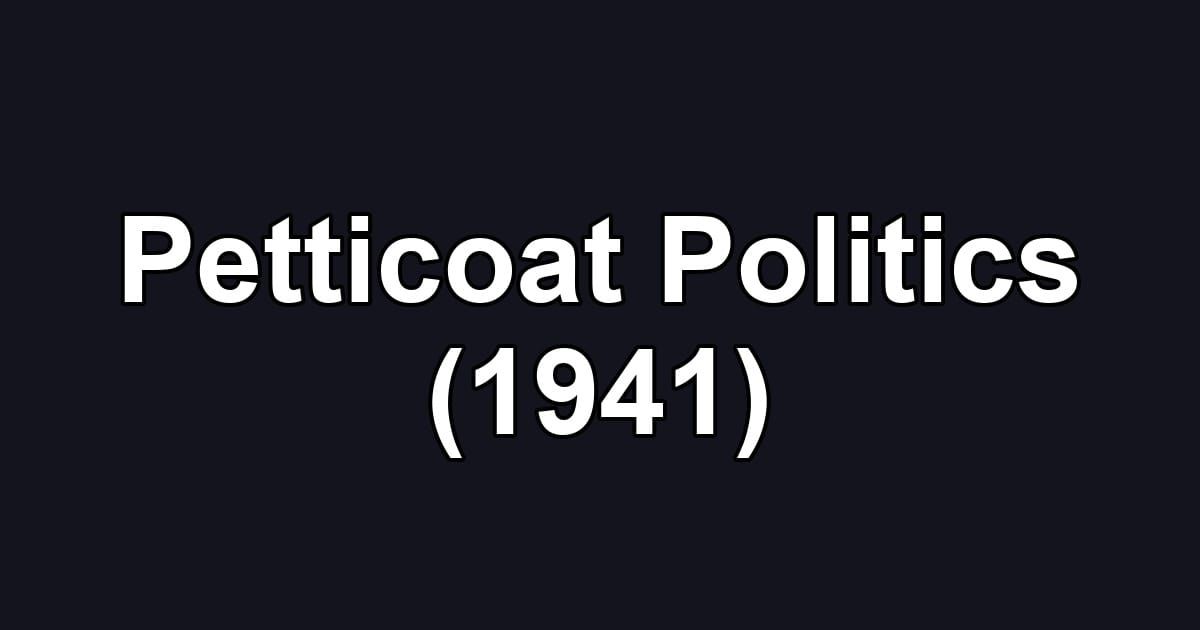 Petticoat Politics (1941)