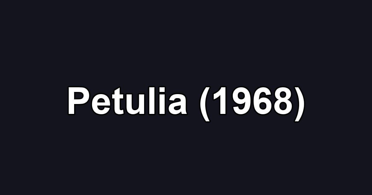 Petulia (1968)