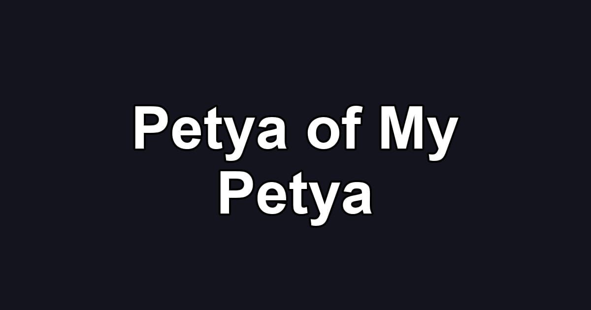 Petya of My Petya