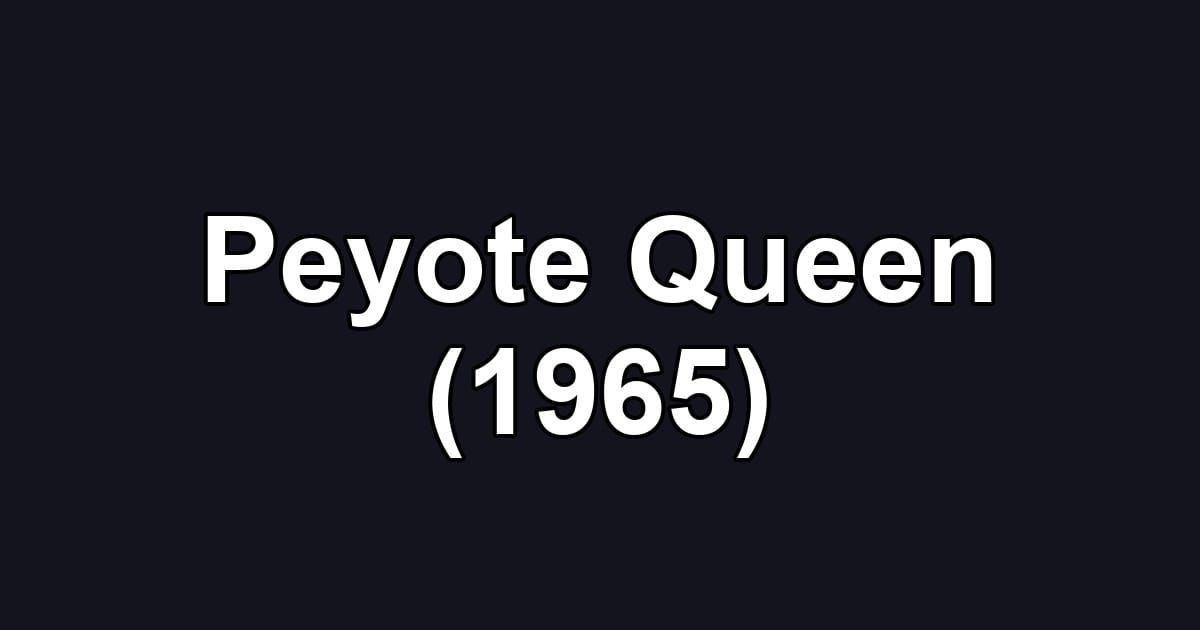 Peyote Queen (1965)