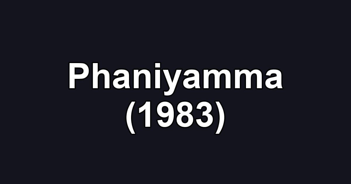 Phaniyamma (1983)