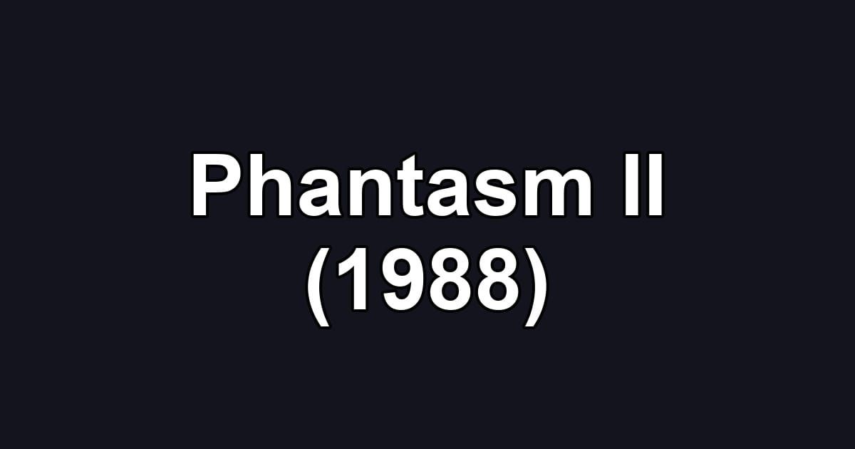 Phantasm II (1988)