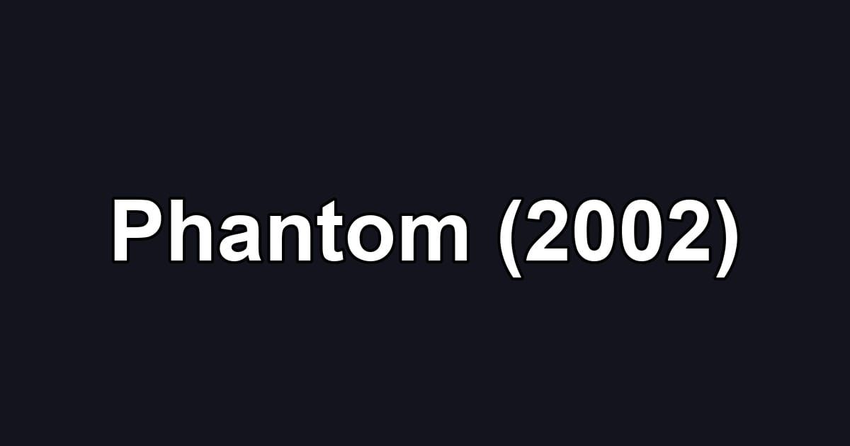 Phantom (2002)