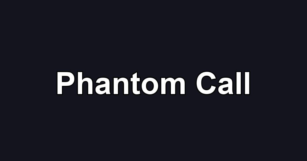 Phantom Call
