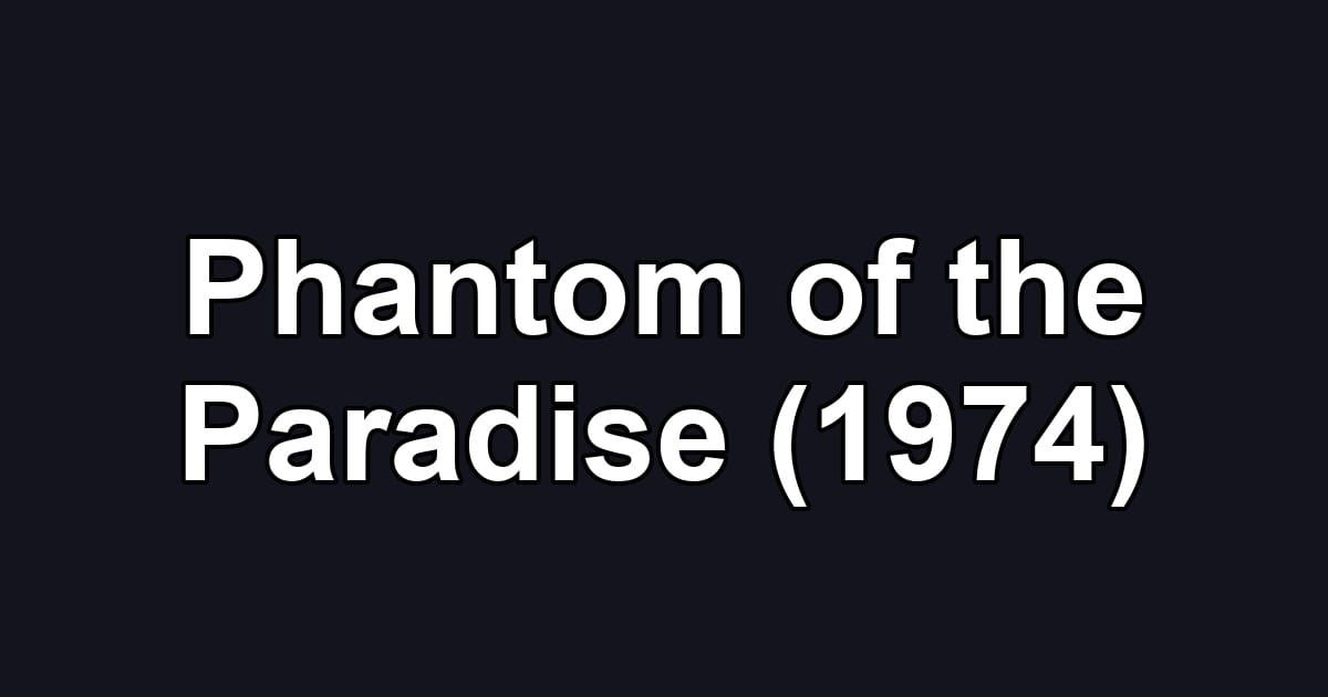 Phantom of the Paradise (1974)