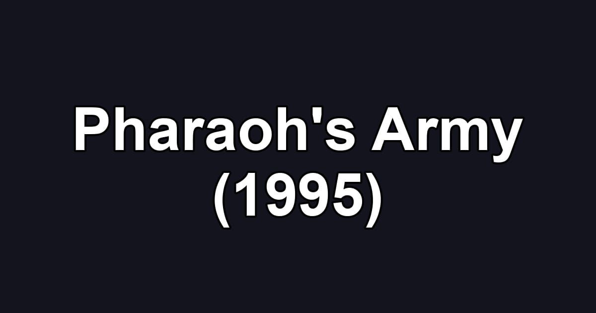 Pharaoh's Army (1995)