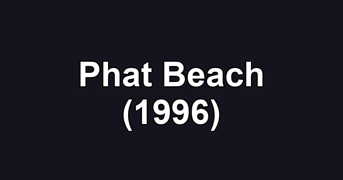 Phat Beach (1996)