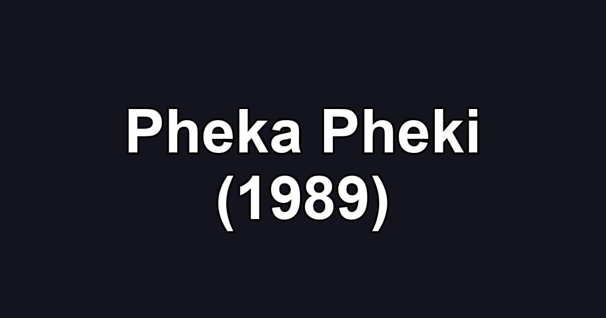 Pheka Pheki (1989)