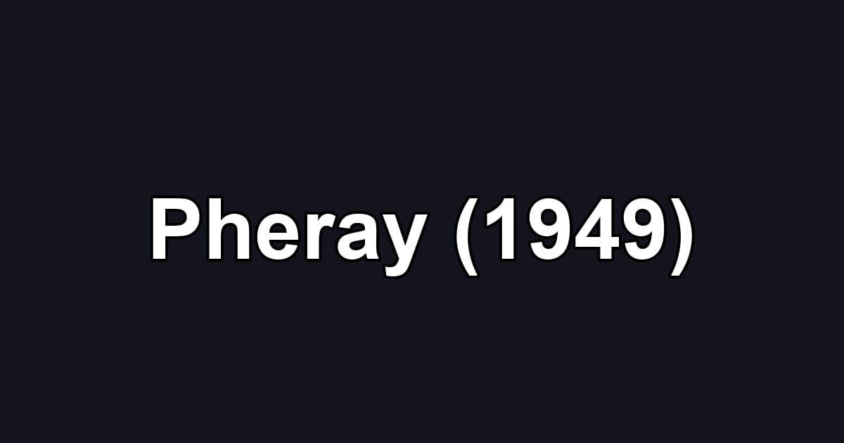 Pheray (1949)