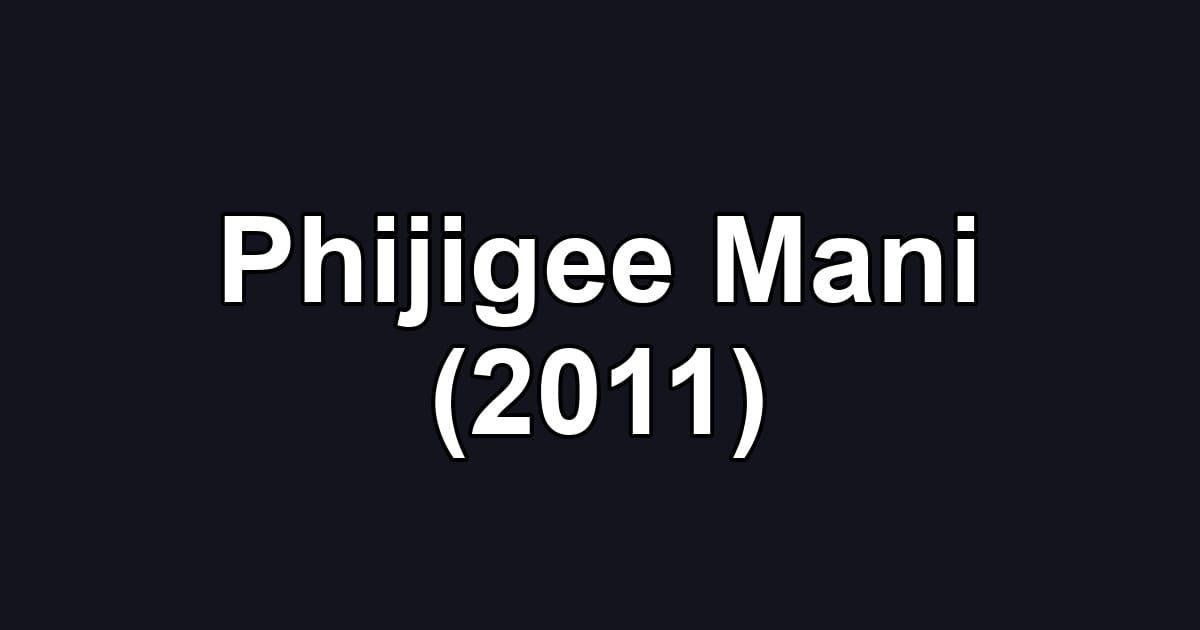 Phijigee Mani (2011)