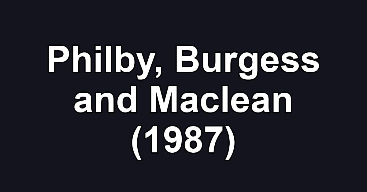 Philby, Burgess and Maclean (1987)