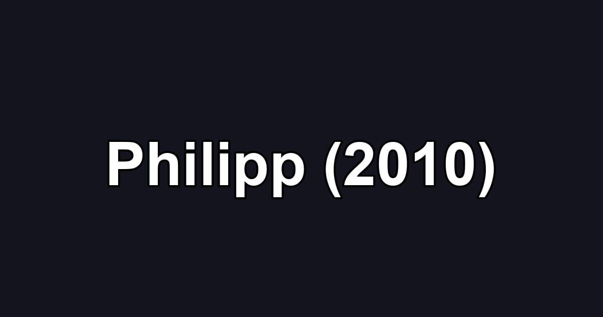 Philipp (2010)
