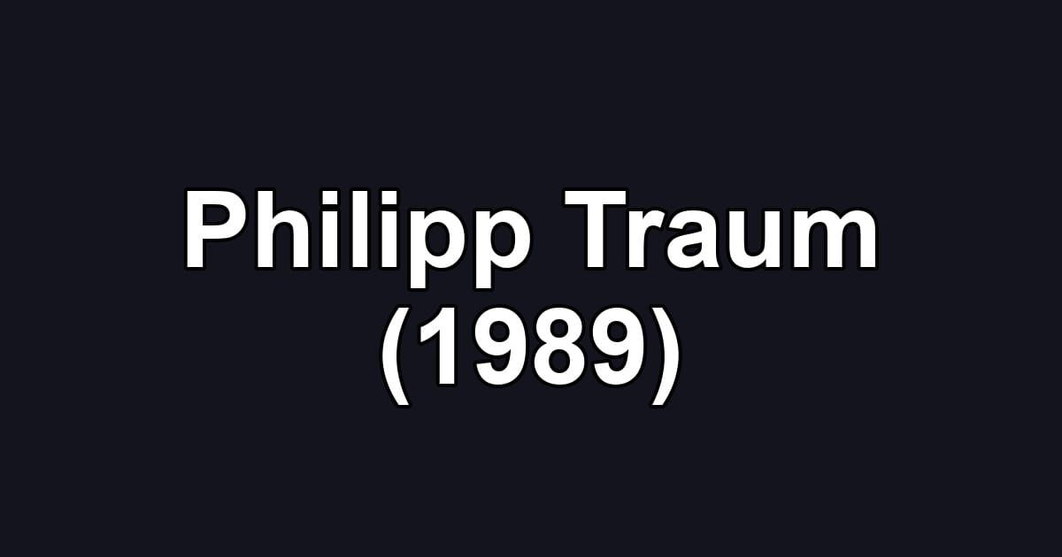 Philipp Traum (1989)