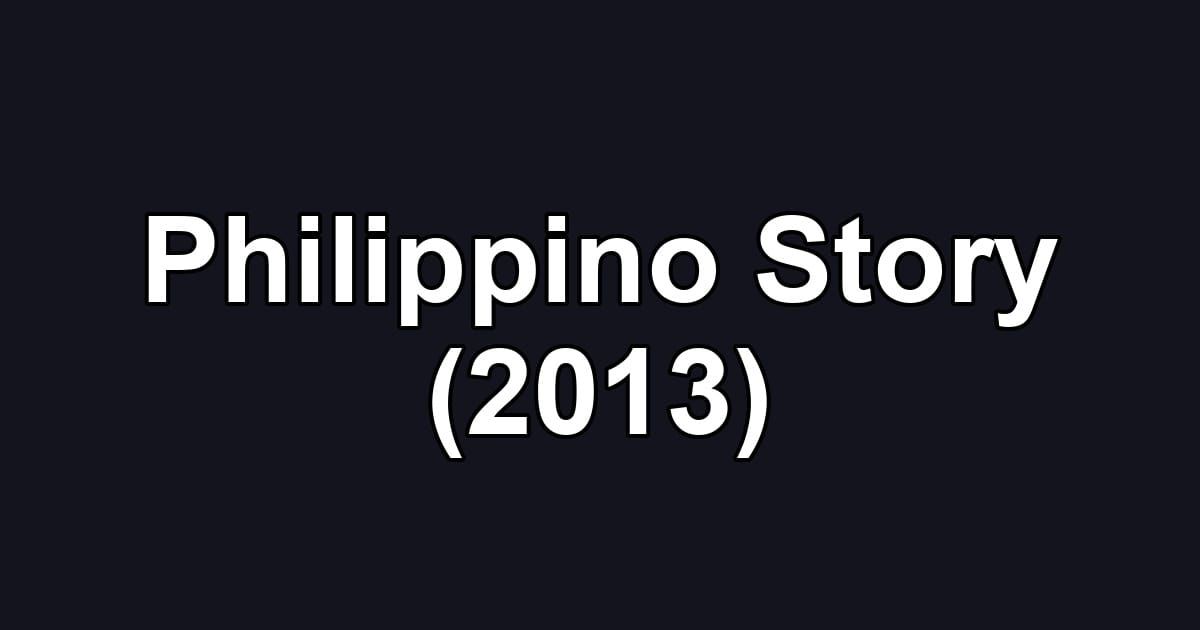 Philippino Story (2013)