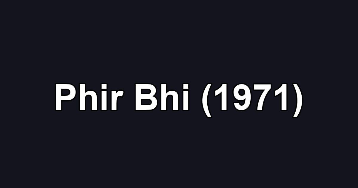 Phir Bhi (1971)