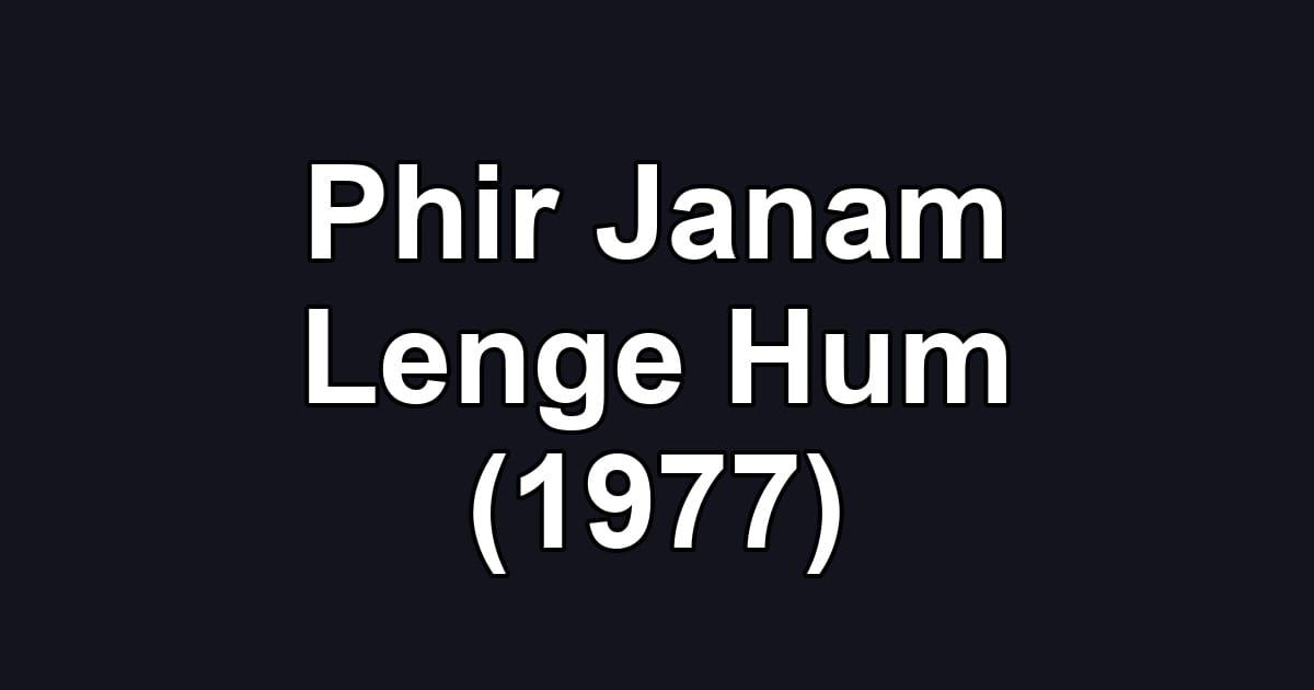 Phir Janam Lenge Hum (1977)