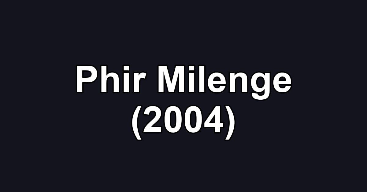 Phir Milenge (2004)