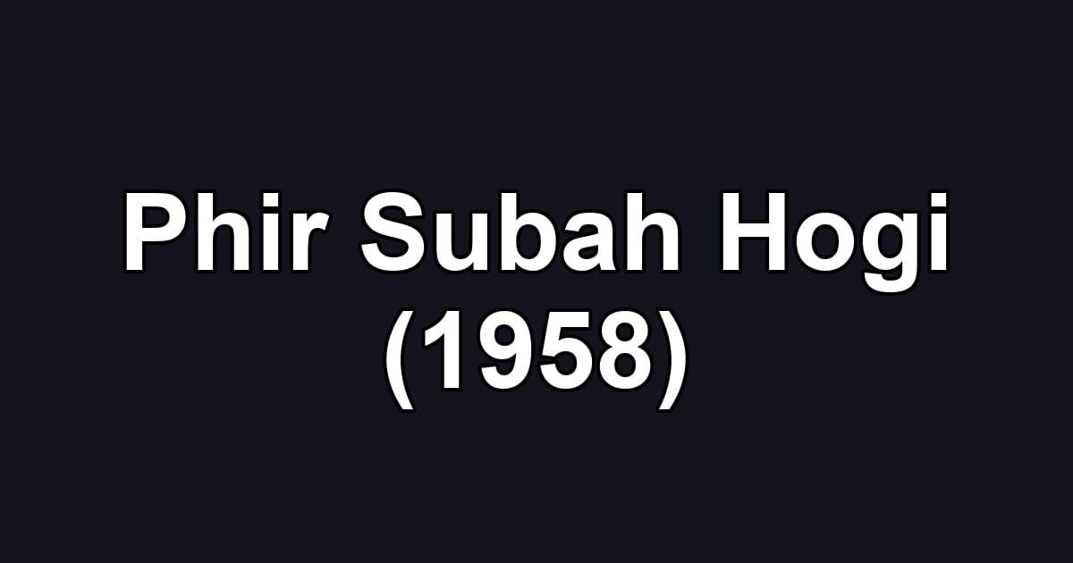 Phir Subah Hogi (1958)
