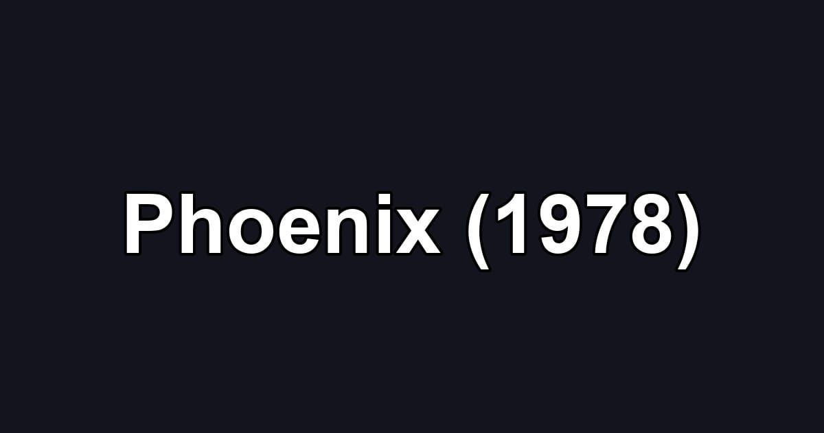 Phoenix (1978)