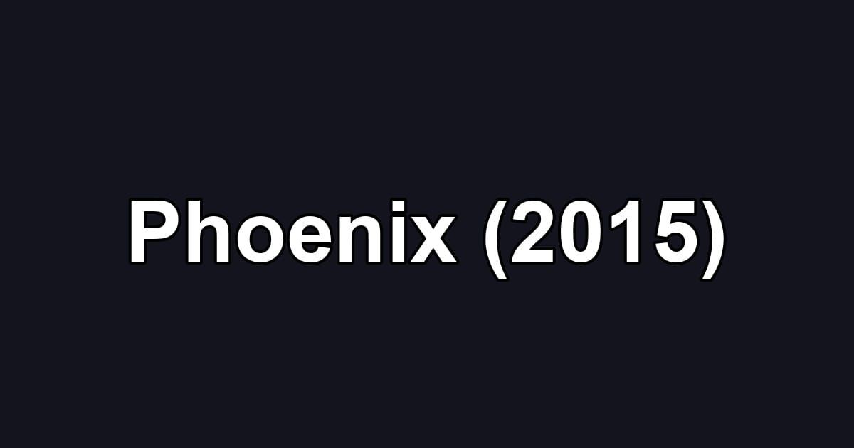 Phoenix (2015)