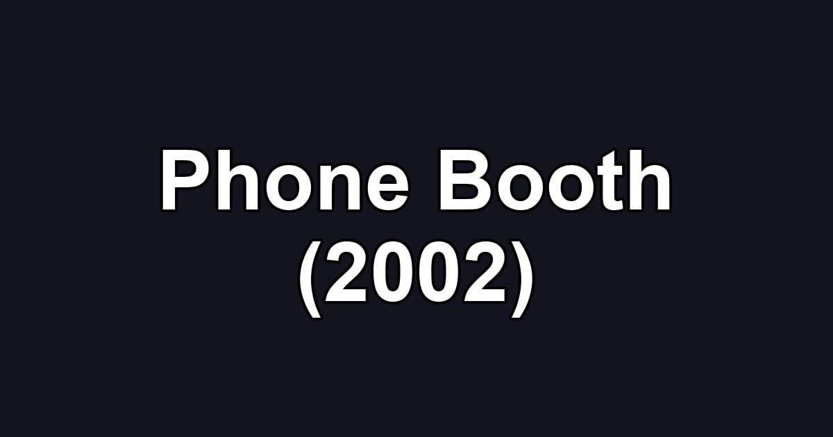 Phone Booth (2002)