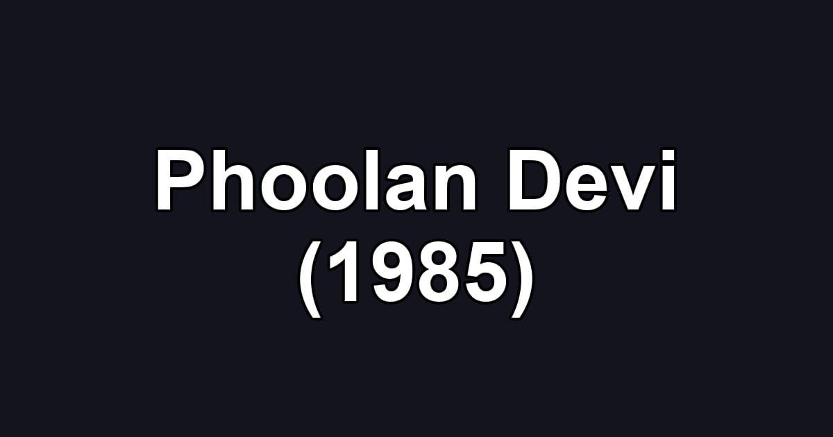 Phoolan Devi (1985)