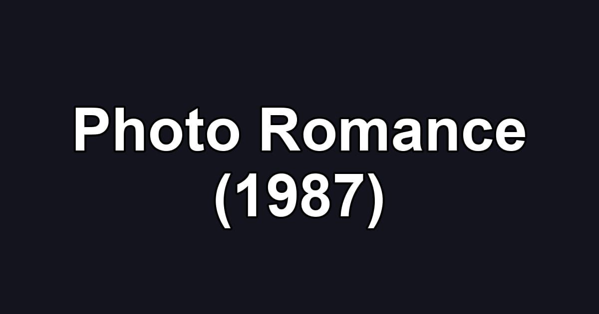 Photo Romance (1987)