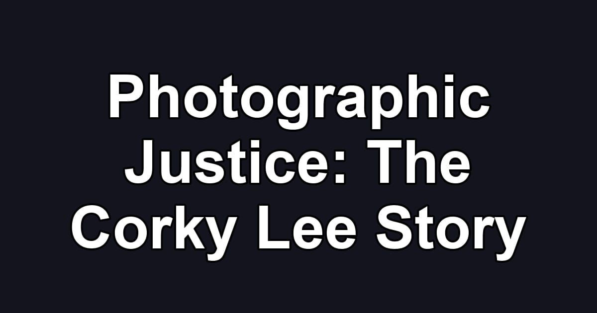 Photographic Justice: The Corky Lee Story