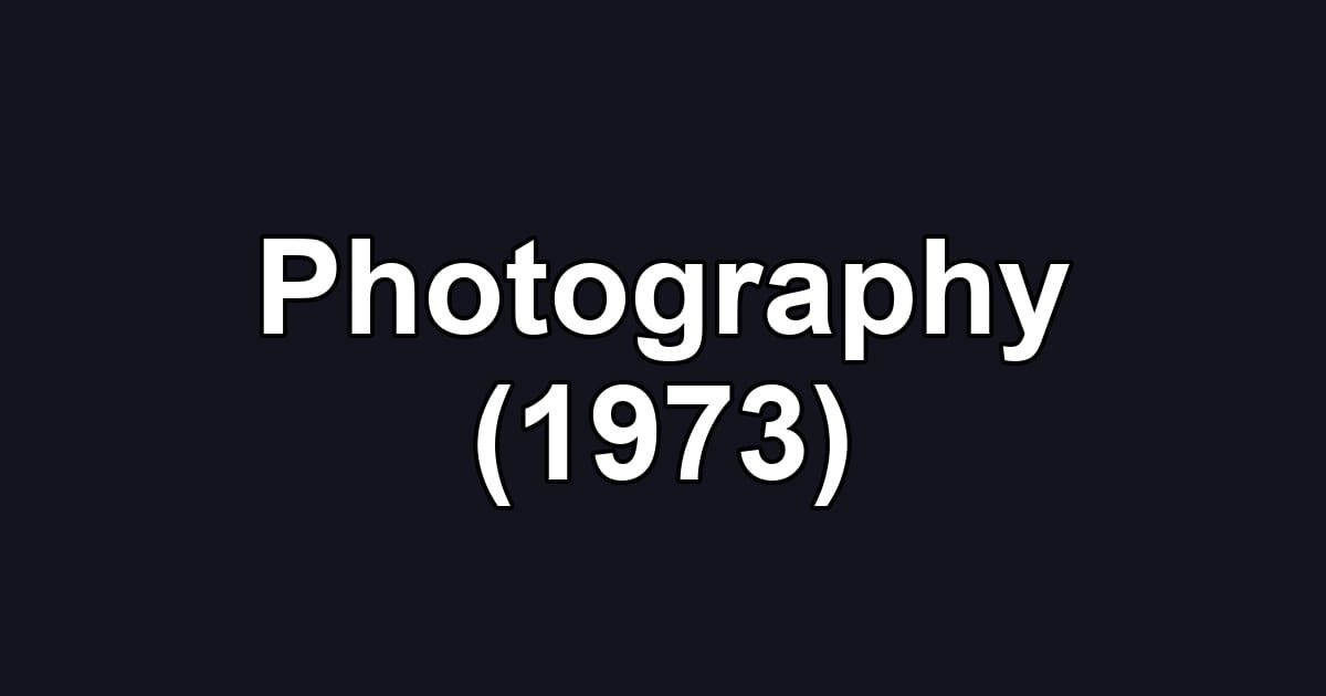 Photography (1973)