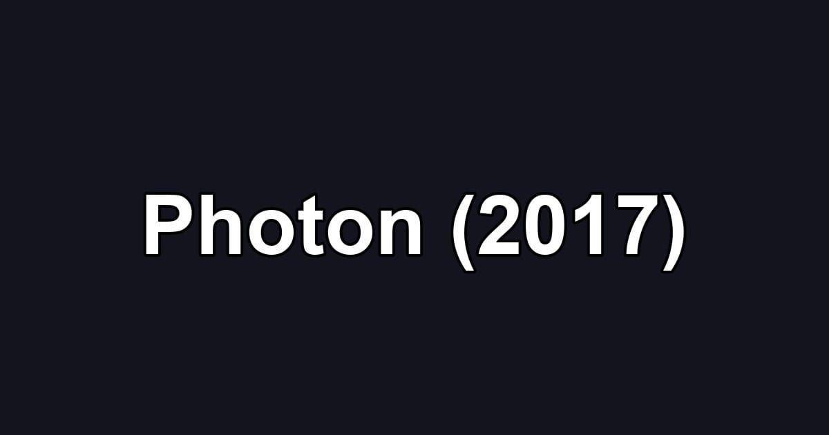 Photon (2017)