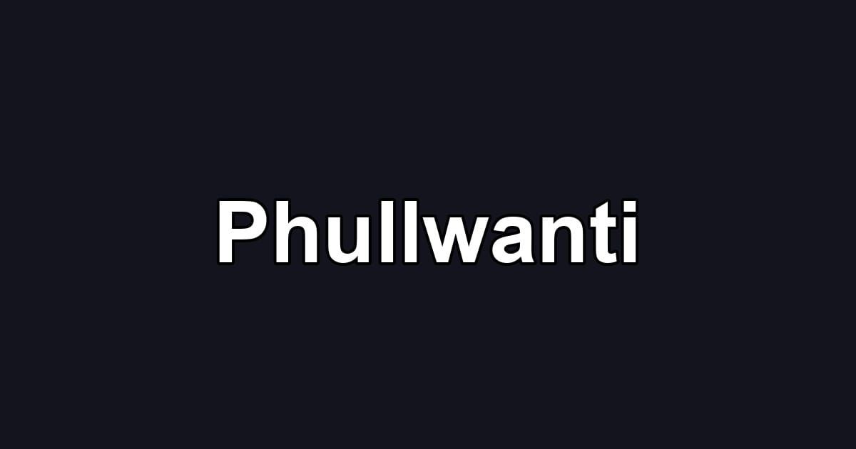 Phullwanti