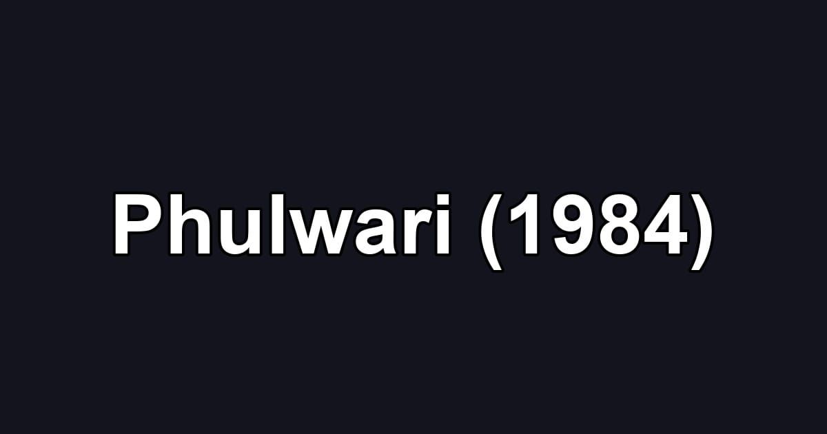 Phulwari (1984)