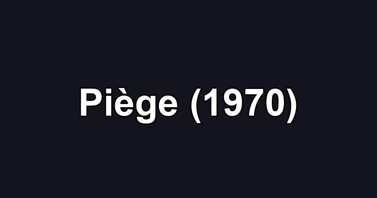 Piège (1970)