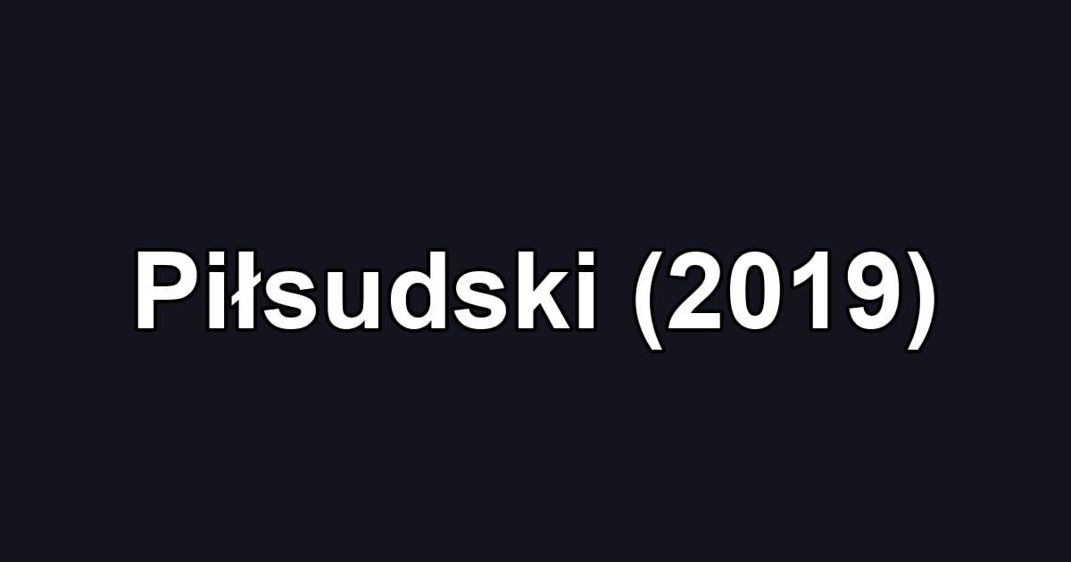 Piłsudski (2019)