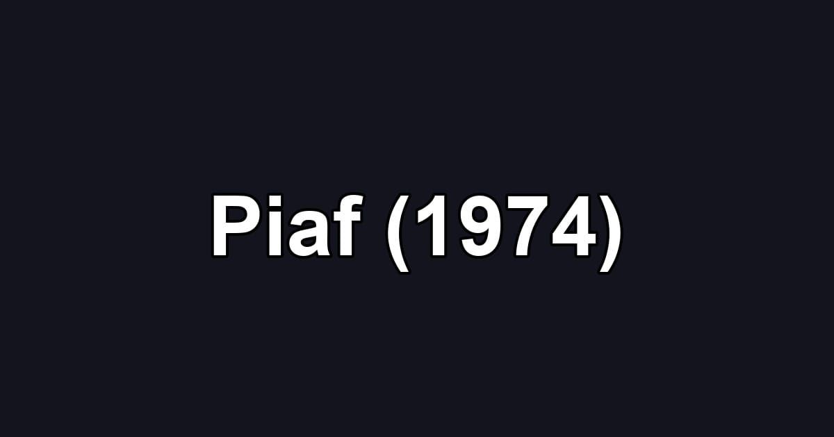 Piaf (1974)