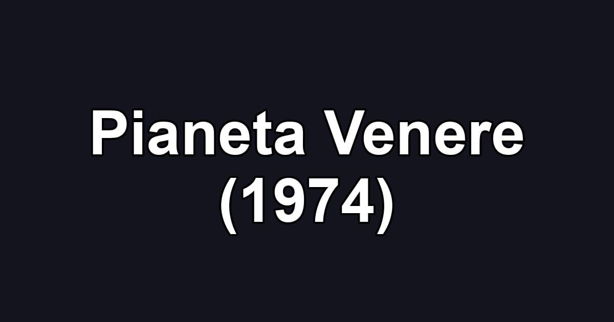 Pianeta Venere (1974)
