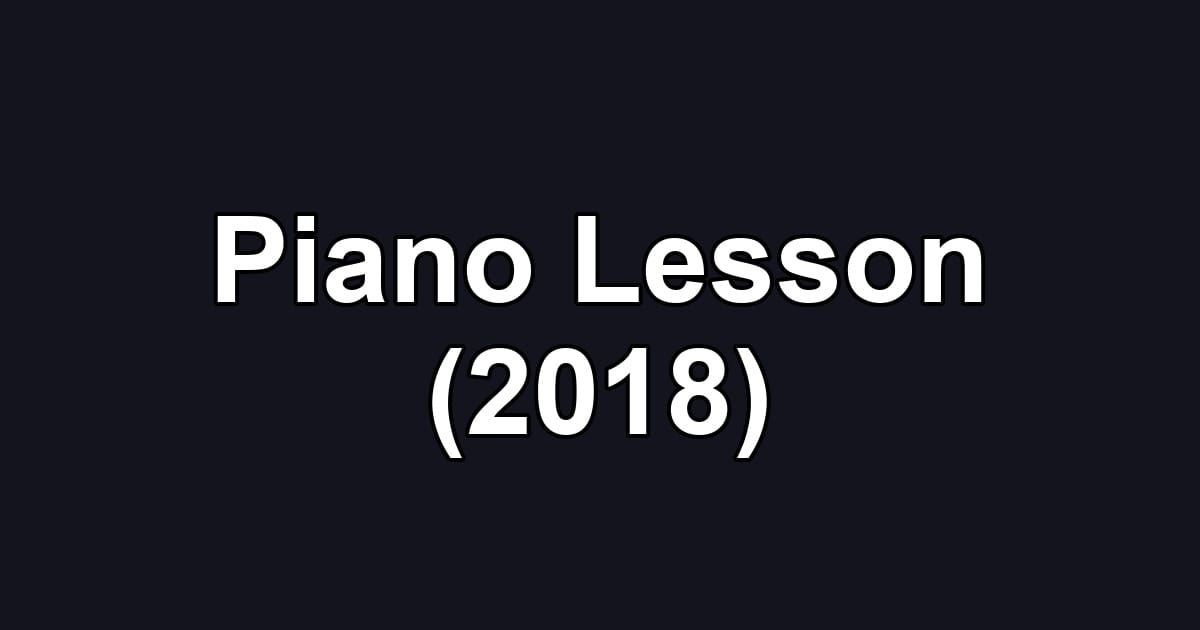 Piano Lesson (2018)