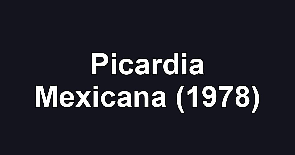 Picardia Mexicana (1978)