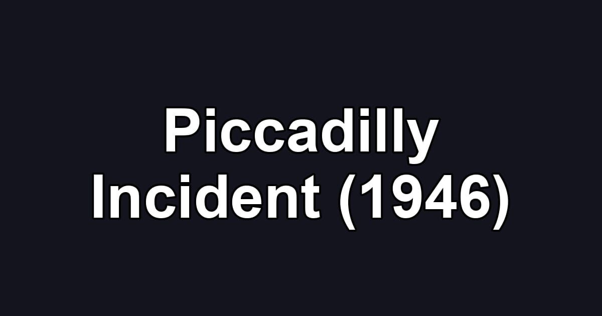 Piccadilly Incident (1946)